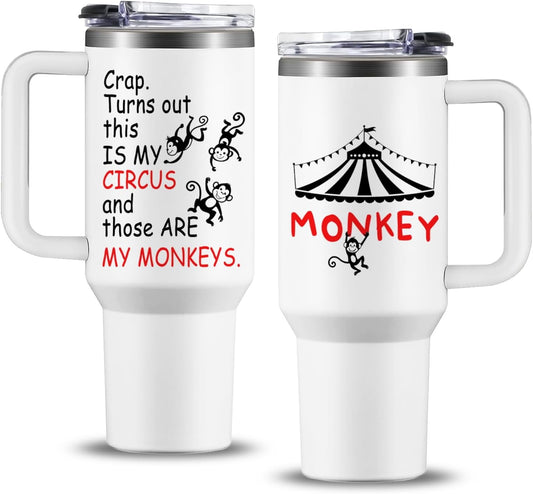Crap Turns Out This Is My Circus Tumbler 40 oz, Funny Birthday Gifts for Mom Grandma Boss, Mother''s Day Christmas Mom Gifts from Daughter Son, Those Are My Monkeys Stainless Steel Coffee Cup